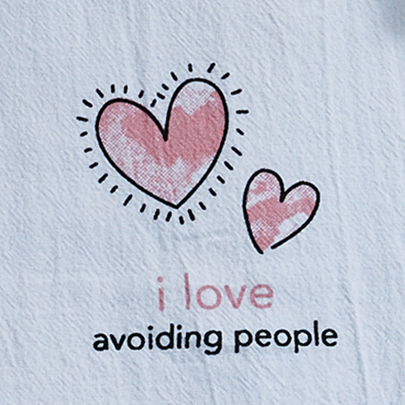 I LOVE AVOIDING PEOPLE SENTIMENT DISHTOWEL